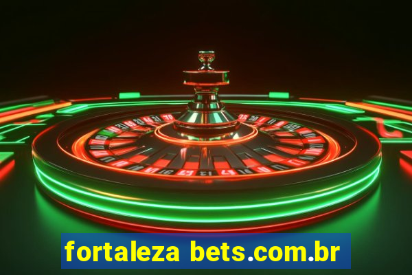 fortaleza bets.com.br